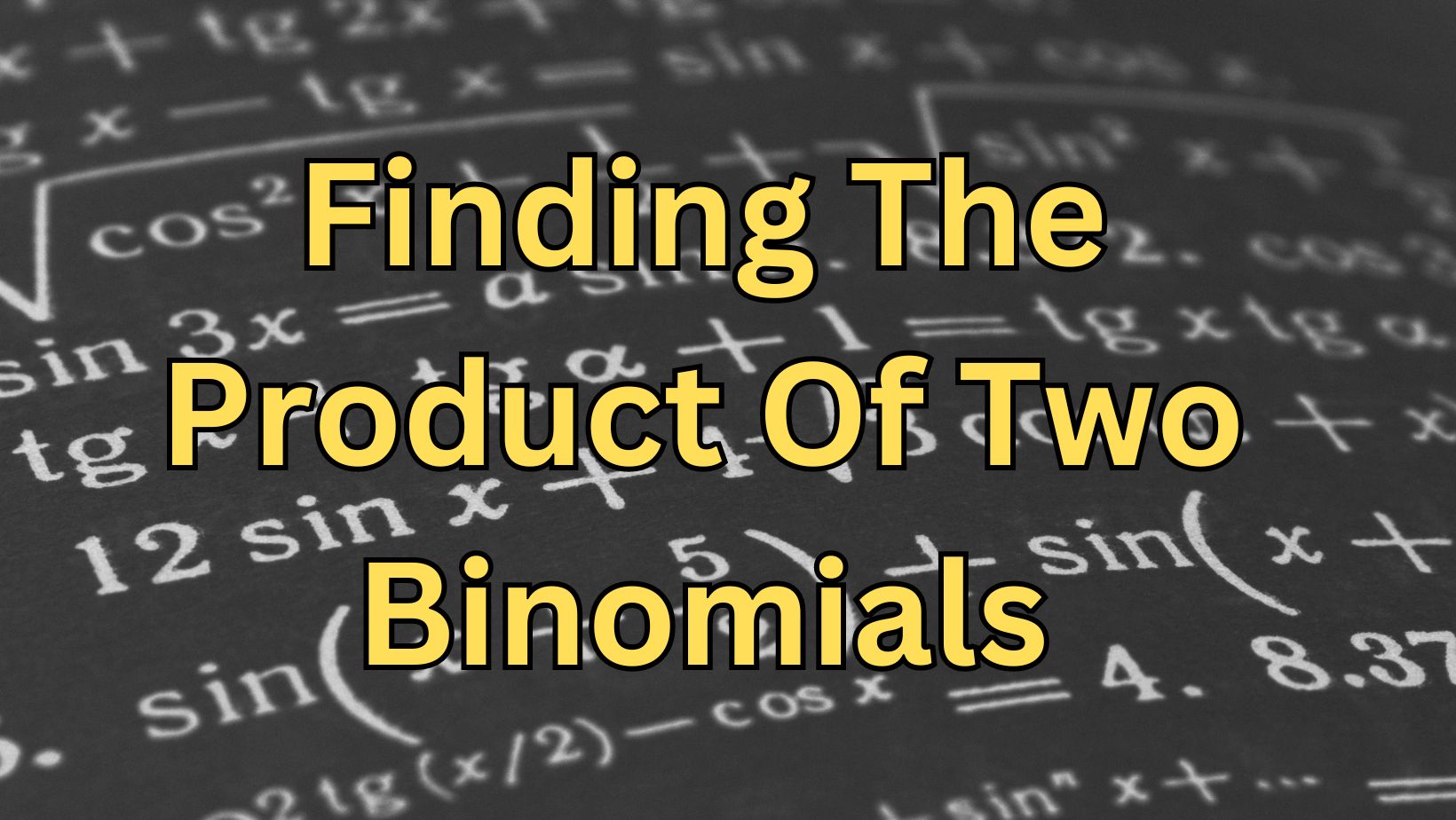 How To Find The Product Of Two Binomials In Maths?